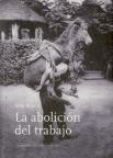 La Abolición Del Trabajo