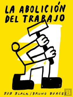 Bertrand.pt - La Abolicion Del Trabajo