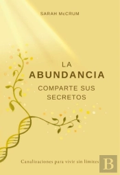 La Abundancia Comparte Sus Secretos