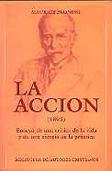 La Acción (1893). Ensayo De Una Crítica De La Vida Y De Una Ciencia De La Práctica