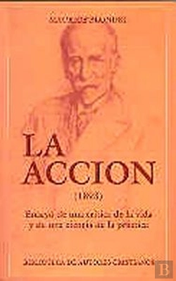 Bertrand.pt - La Acción (1893). Ensayo De Una Crítica De La Vida Y De Una Ciencia De La Práctica