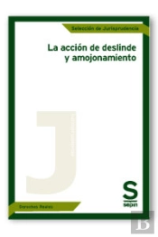 La Acción De Deslinde Y Amojonamiento