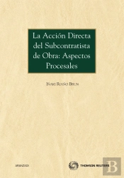 La Acción Directa Del Subcontratista De Obra: Aspectos Procesales