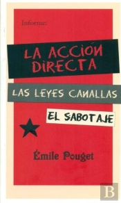 La Accion Directa,Las Leyes Canallas,El Sabotaje