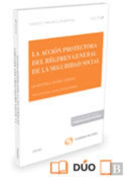 Bertrand.pt - La Acción Protectora Del Régimen General De La Seguridad Social (Papel + E-Book)