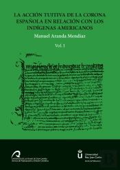 La Acción Tuitiva De La Corona Española En Relación Con Los Indígenas Americanos
