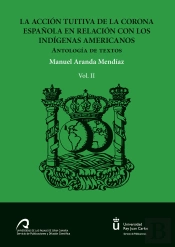 La Acción Tuitiva De La Corona Española En Relación Con Los Indígenas Americanos