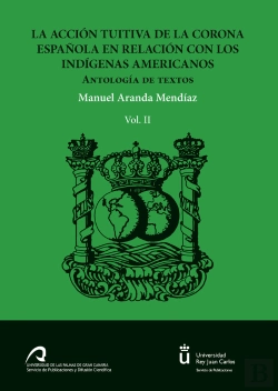 Bertrand.pt - La Acción Tuitiva De La Corona Española En Relación Con Los Indígenas Americanos