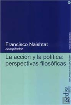 Bertrand.pt - La Acción Y La Politica: Perspectivas Filosoficas
