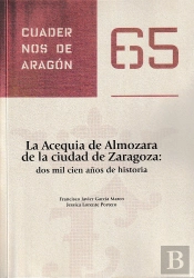 La Acequia De Almozara De La Ciudad De Zaragoza, Dos Mil Años De Historia