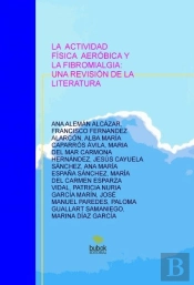 La Actividad Física Aeróbica Y La Fibromialgia: Una Revisión De La Literatura