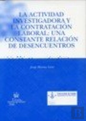 La Actividad Investigadora Y La Contratación Laboral : Una Constante Relación De Desencuentros