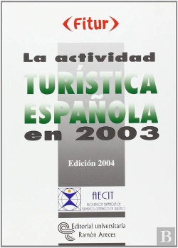 Bertrand.pt - La Actividad Turistca Española En 2003 