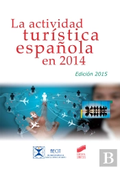 La Actividad Turística Española En 2014 (Edición 2015)