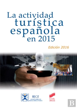 Bertrand.pt - La Actividad Turística Española En 2015 (Edición 2016)