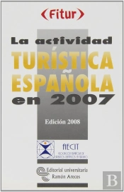 La Actividad Turistica Española En2007 