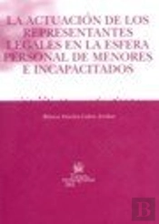 La Actuación De Los Representantes Legales En La Esfera Personal De Menores E Incapacitados