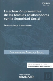 La Actuación Preventiva De Las Mutuas Colaboradoras Con La Seguridad Social (Papel + E-Book)