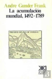 La Acumulación Mundial. 1492-1789