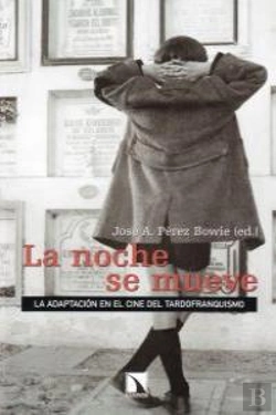Bertrand.pt - La Adaptación En El Cine Español Del Tardofranquismo, 1962-1975