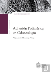 La Adhesión Polimérica En Odontología