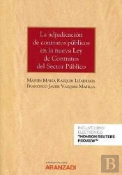 La Adjudicación De Contratos Públicos En La Nueva Ley De Contratos Del Sector Público (Papel + E-Boo