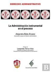 La Administración Instrumental En El Proceso