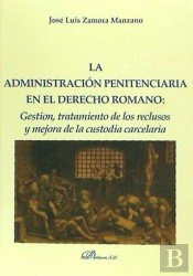 La Administración Penitenciaria En El Derecho Romano
