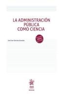 La Administracion Publica Como Ciencia