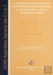 La Administración Tributaria Como Organización Enfocada Al Servicio Del Cliente, Externo E Interno
