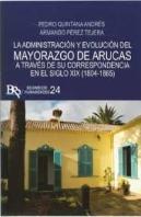 La Administracion Y Evolucion Del Mayorazgo De Arucas A Traves De