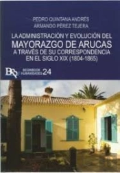 La Administracion Y Evolucion Del Mayorazgo De Arucas A Traves De
