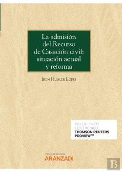 Bertrand.pt - La Admision Del Recurso De Casacion Civil Situacion Actual