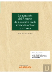 La Admision Del Recurso De Casacion Civil Situacion Actual