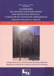 La Admisión Del Recurso Extraordinario Por Infracción Procesal Y Casación En Supuestos Concursales