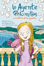 La Agente Palomitas Y El Misterio De Los Ajolotes