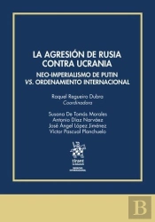 La Agresion De Rusia Contra Ucrania Neo Imperialismo Vs Ord