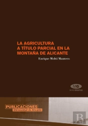 La Agricultura A Título Parcial En La Montaña De Alicante