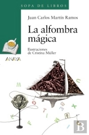 La Alfombra Magica ('Sopa De Libros Verde')(+10 Años)