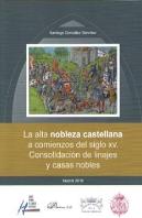 La Alta Nobleza Castellana A Comienzos Del Siglo Xv. Consolidación De Linajes Y Casas Nobles