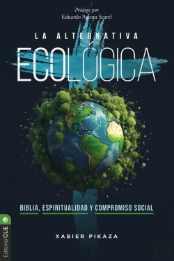Bertrand.pt - La Alternativa Ecológica: Biblia, Espiritualidad Y Compromiso Social