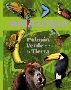 Bertrand.pt - La Amazonia. Pulmón Verde De La Tierra
