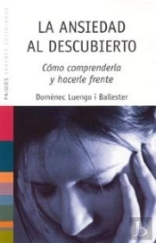 La Ansiedad Al Descubierto
