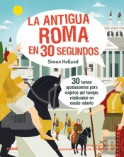 La Antigua Roma En 30 Segundos