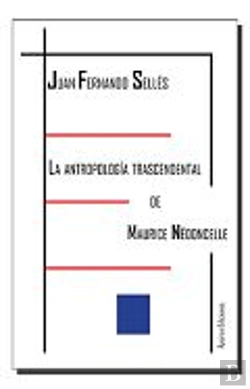 Bertrand.pt - La Antropología Trascendental De Maurice Nédoncelle