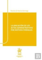 La Anulación De Los Actos Administrativos Por Motivos Formales