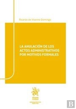 Bertrand.pt - La Anulación De Los Actos Administrativos Por Motivos Formales