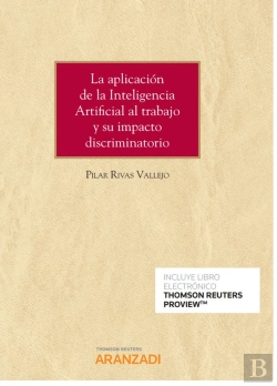 Bertrand.pt - La Aplicación De La Inteligencia Artificial Al Trabajo Y Su Impacto Discriminatorio (Papel + E-Book)