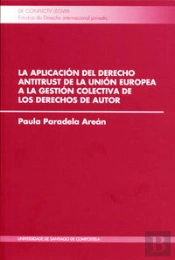 La Aplicación Del Derecho Antitrust De La Unión Europea A La Gestión Colectiva De Los Derechos De Au