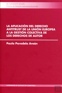 Bertrand.pt - La Aplicación Del Derecho Antitrust De La Unión Europea A La Gestión Colectiva De Los Derechos De Au